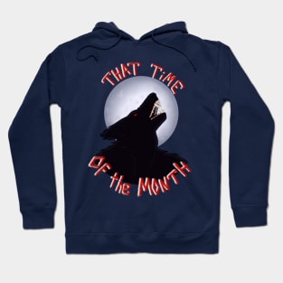 That Time of the Month Hoodie